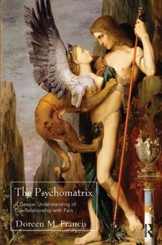 Cover image for The Psychomatrix: A Deeper Understanding of Our Relationship with Pain
