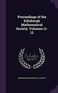 Cover image for Proceedings of the Edinburgh Mathematical Society, Volumes 11-12