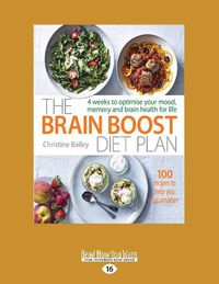 Cover image for Brain Boost Diet Plan: 4 weeks to optimize your mood, memory and brain health for life