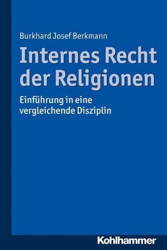 Internes Recht Der Religionen: Einfuhrung in Eine Vergleichende Disziplin