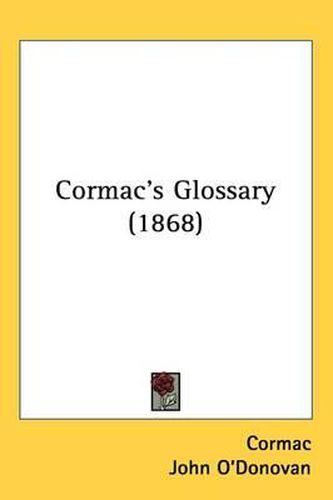 Cover image for Cormac's Glossary (1868)