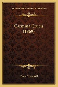 Cover image for Carmina Crucis (1869)