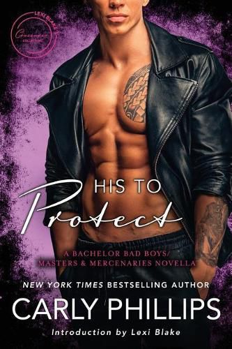 Cover image for His to Protect: A Bodyguard Bad Boys/Masters and Mercenaries Novella