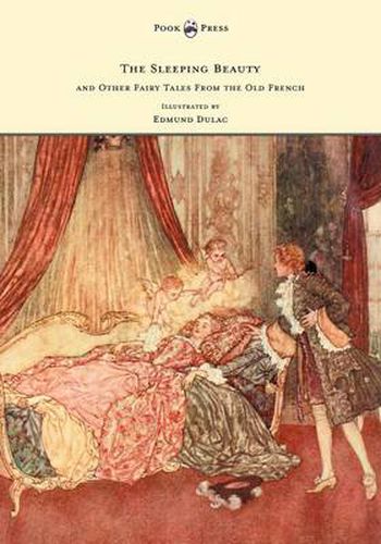 The Sleeping Beauty and Other Fairy Tales from the Old French - Illustrated by Edmund Dulac