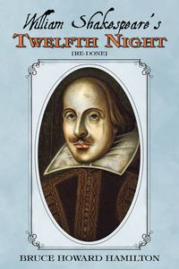 Cover image for William Shakespeare's Twelfth Night [Re-Done]