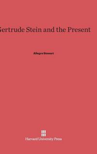 Cover image for Gertrude Stein and the Present