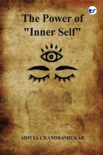 Cover image for The Power of "Inner self": Manual for operate from within your Inner Self