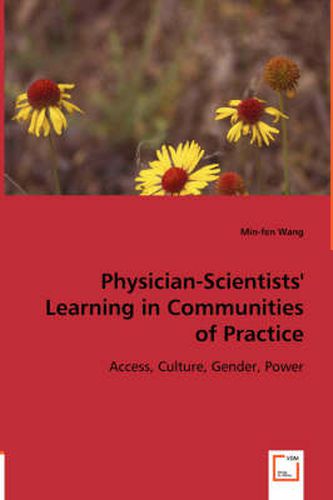 Cover image for Physician-Scientists' Learning in Communities of Practice