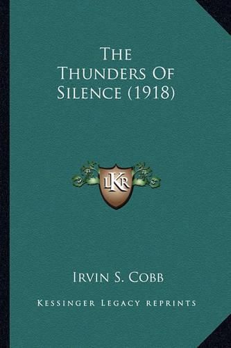 Cover image for The Thunders of Silence (1918) the Thunders of Silence (1918)