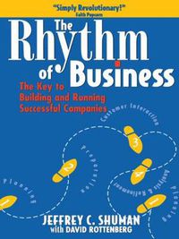 Cover image for The Rhythm of Business: The Key to Building and Running Successful Companies