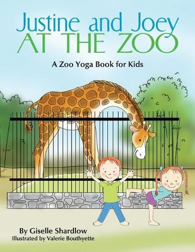 Cover image for Justine and Joey at the Zoo: A Zoo Yoga Book for Kids