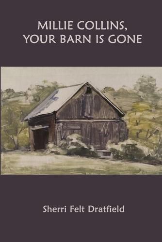 Cover image for Millie Collins, Your Barn is Gone