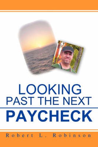 Cover image for Looking Past The Next Paycheck