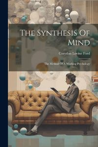 Cover image for The Synthesis Of Mind