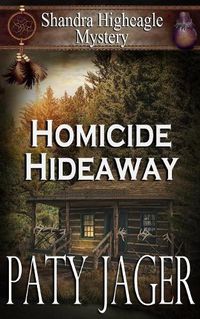 Cover image for Homicide Hideaway: Shandra Higheagle Mystery