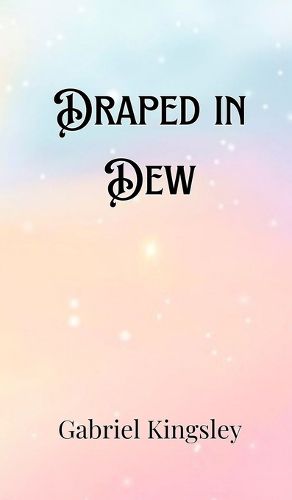 Cover image for Draped in Dew