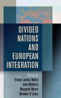 Cover image for Divided Nations and European Integration