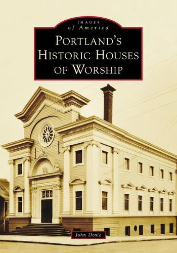 Portland's Historic Houses of Worship