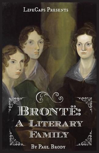 Bronte: A Biography of the Literary Family