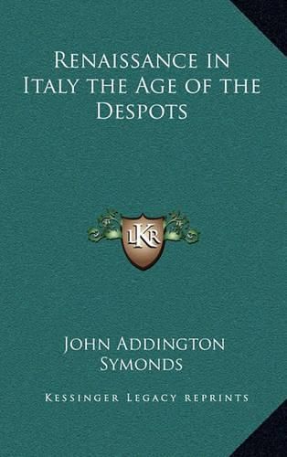 Cover image for Renaissance in Italy the Age of the Despots