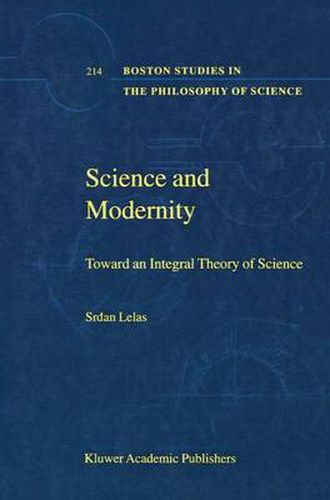 Cover image for Science and Modernity: Toward an Integral Theory of Science