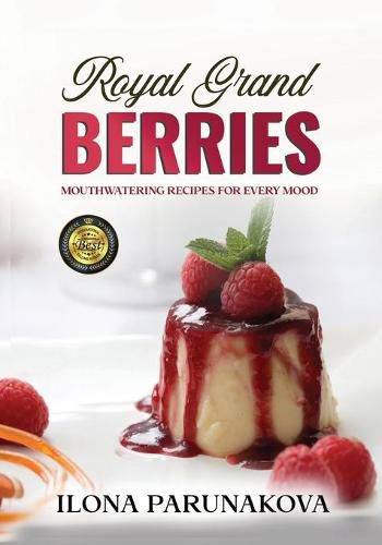 Cover image for Royal Grand Berries: Mouthwatering Recipes for Every Mood