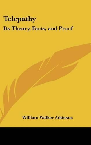 Cover image for Telepathy: Its Theory, Facts, and Proof