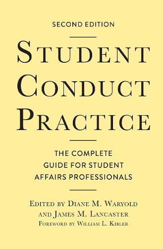 Student Conduct Practice: The Complete Guide for Student Affairs Professionals