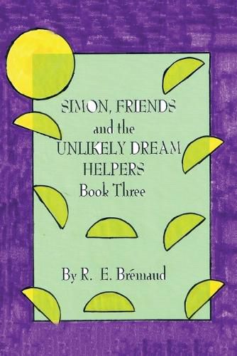 Cover image for Simon, Friends and the Unlikely Dream Helpers