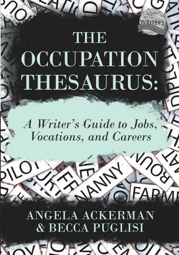 Cover image for The Occupation Thesaurus: A Writer's Guide to Jobs, Vocations, and Careers