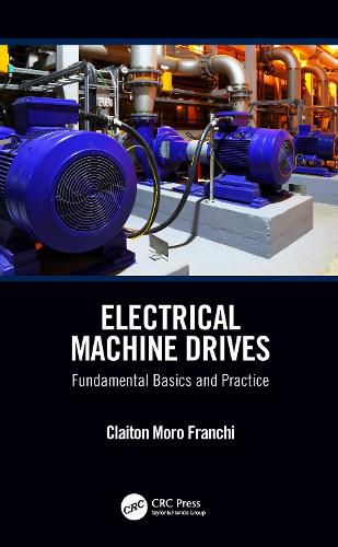 Cover image for Electrical Machine Drives: Fundamental Basics and Practice