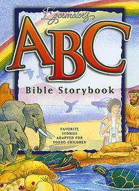 Cover image for Egermeier's ABC Bible Storybook: Favorite Stories Adapted for Young Children.