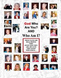 Cover image for God Who Are You? And Who Am I?: Knowing And Experiencing God By His Hebrew Names