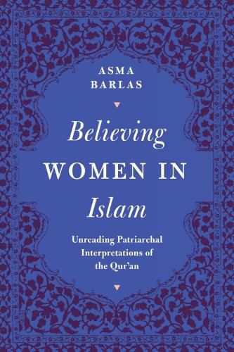 Cover image for Believing Women in Islam: Unreading Patriarchal Interpretations of the Qur'an