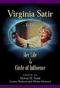 Cover image for Virginia Satir: Her Life and Circle of Influence