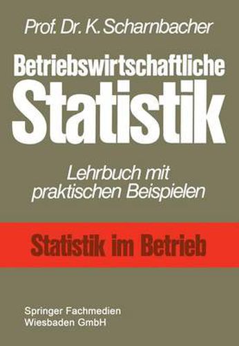 Cover image for Betriebswirtschaftliche Statistik: Lehrbuch Mit Praktischen Beispielen