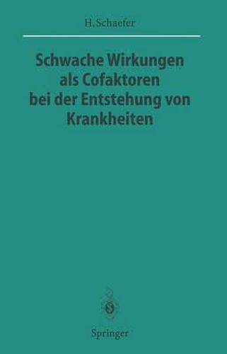 Cover image for Schwache Wirkungen als Cofaktoren bei der Entstehung von Krankheiten