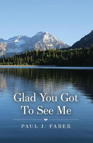 Cover image for Glad You Got To See Me