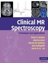 Cover image for Clinical MR Spectroscopy: Techniques and Applications