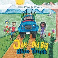 Cover image for Jay and the Old Big Blue Truck