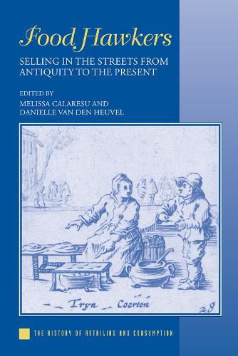 Cover image for Food Hawkers: Selling in the Streets from Antiquity to the Present