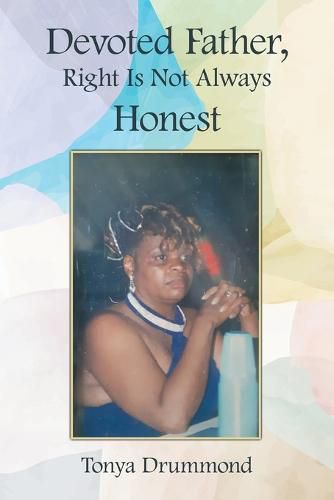 Cover image for Devoted Father, Right Is Not Always Honest