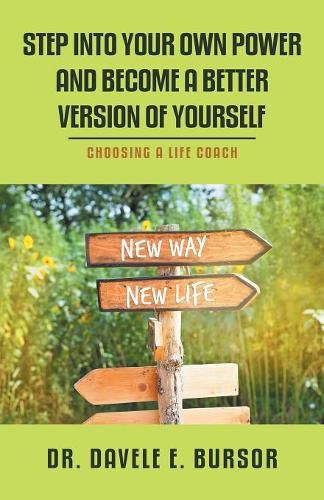 Cover image for Step into Your Own Power and Become a Better Version of Yourself: Choosing a Life Coach