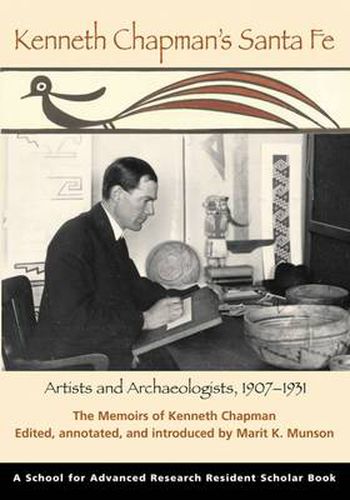 Cover image for Kenneth Chapman's Santa Fe: Artists and Archaeologists, 1907-1931