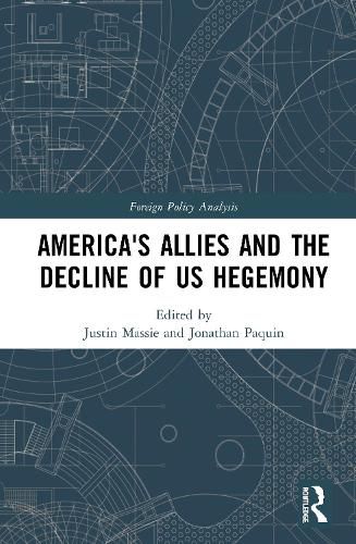 America's Allies and the Decline of U.S. Hegemony