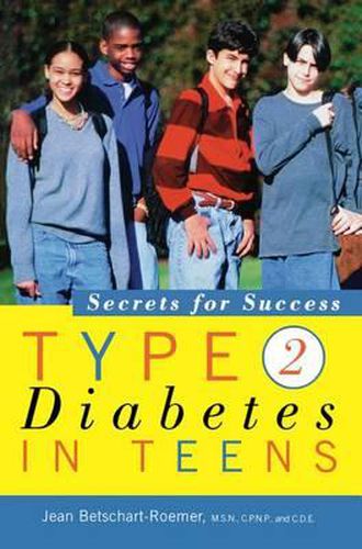 Cover image for Type 2 Diabetes in Teens: Secrets for Success