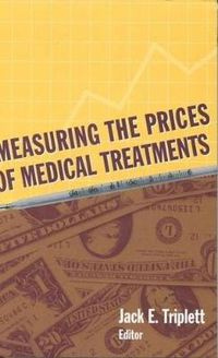 Cover image for Measuring the Prices of Medical Treatments