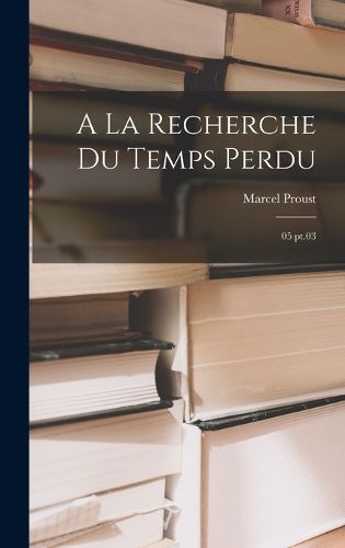 Cover image for A la recherche du temps perdu