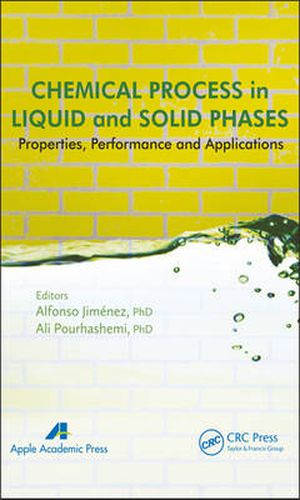 Cover image for Chemical Process in Liquid and Solid Phase: Properties, Performance and Applications