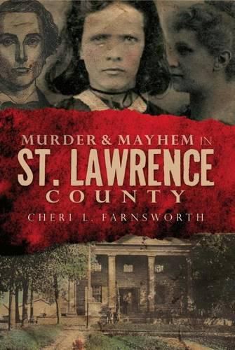 Cover image for Murder & Mayhem in St. Lawrence County